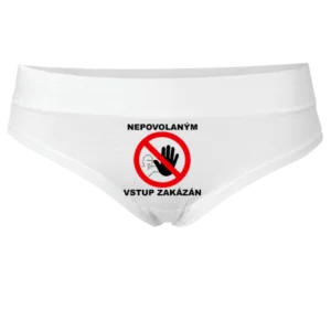 Nepovolaným vstup zakázán kalhotky