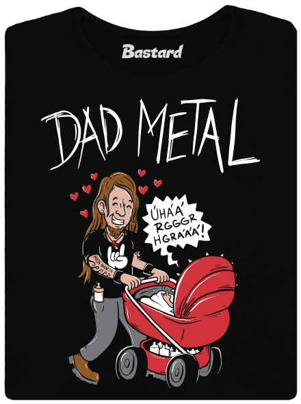 Dad metal dámské tričko