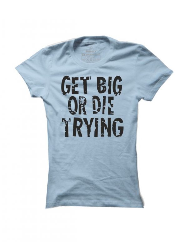 Dámské fitness tričko Get big or die Trying