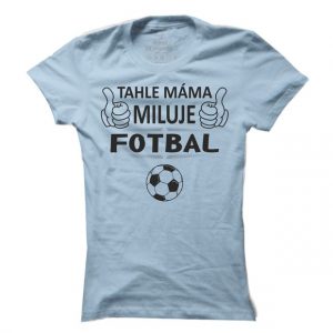Dámské fotbalové tričko Fotbalová máma