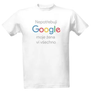 Moje žena ví všechno, nepotřebuji Google